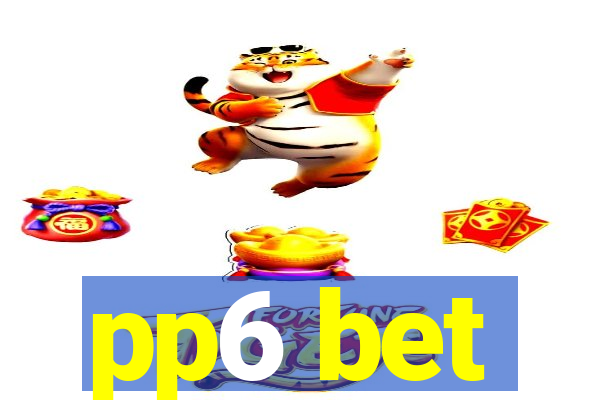 pp6 bet